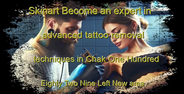 Skinart Become an expert in advanced tattoo removal techniques in Chak One Hundred Eighty Two Nine Left New area | RemovalTraining | RemovalClasses | SkinartTraining-Pakistan